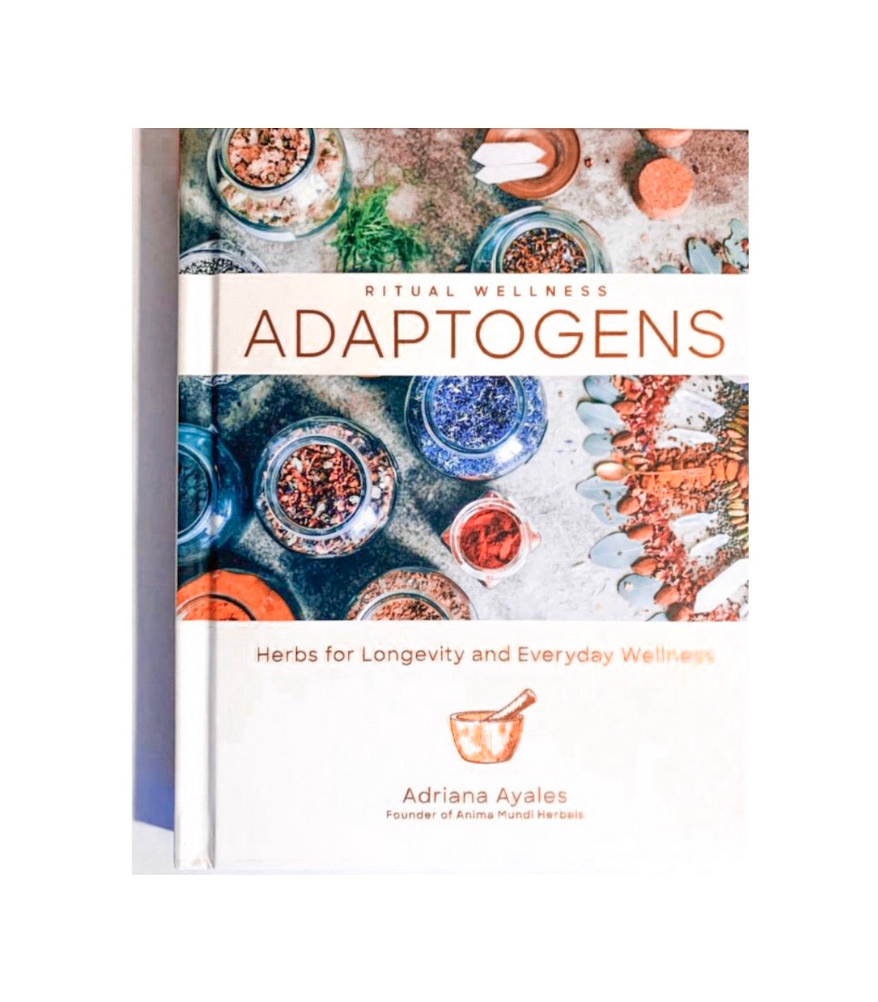 The front cover and spine of the 'Adaptogens' book by Adriana Ayales.