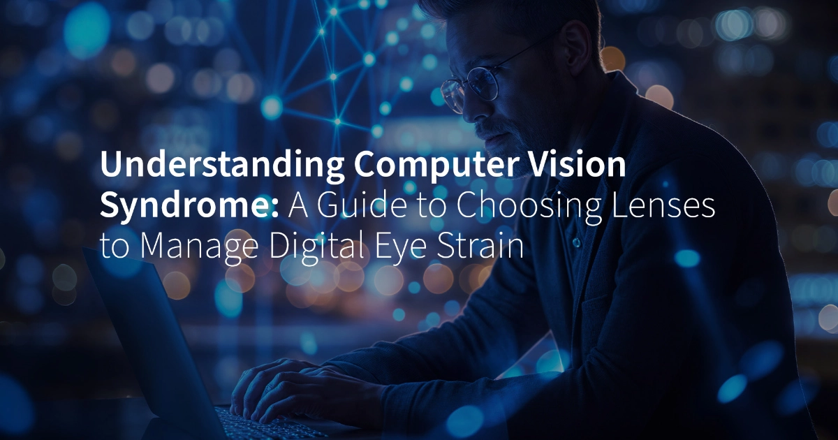 How to Protect Your Vision from Digital Eye Strain