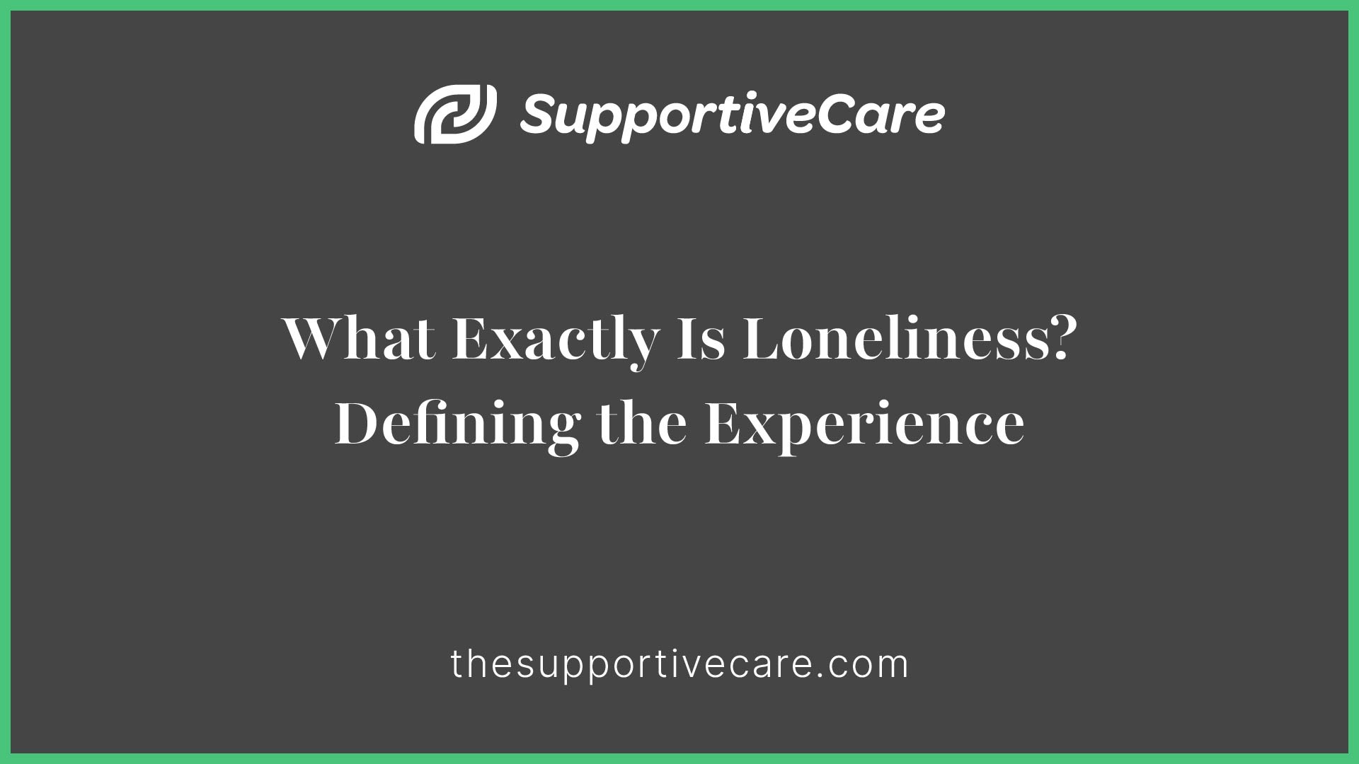 A conceptual diagram illustrating the various dimensions and types of loneliness compared to solitude.